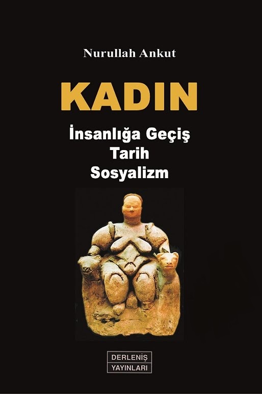 Nurullah Ankut’un “KADIN İnsanlığa Geçiş Tarih Sosyalizm” Konferansı – Bölüm 2